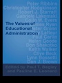 Cover: The Values of Educational Administration - Routledge