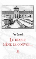 Cover: Le diable m&egrave;ne le convoi... - Le Lys Bleu &Eacute;ditions