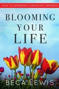 Cover: Blooming Your Life (The Shift Series) - Beca Lewis