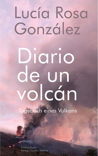 Abbildung von: Tagebuch eines Vulkans - Diario de un volcán - konkursbuch