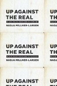 Enlarge image Cover: Up Against the Real - University of Chicago Press