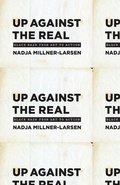 Cover: Up Against the Real - University of Chicago Press