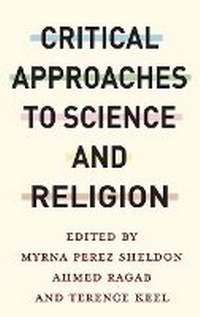 Enlarge image Cover: Critical Approaches to Science and Religion - Columbia University Press