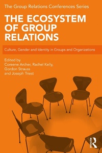 Enlarge image Cover: The Ecosystem of Group Relations - Routledge