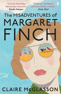 Abbildung von: The Misadventures of Margaret Finch - Faber & Faber