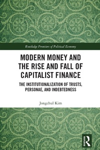 Abbildung von: Modern Money and the Rise and Fall of Capitalist Finance - Routledge