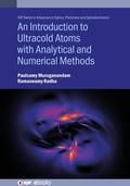 Cover: An Introduction to Ultracold Atoms with Analytical and Numerical Methods - Institute of Physics Publishing