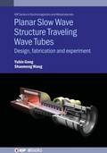 Cover: Planar Slow Wave Structure Traveling Wave Tubes - Institute of Physics Publishing