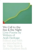 Cover: We Call to the Eye & the Night - Persea Books Inc