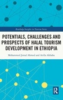 Cover: Potentials, Challenges and Prospects of Halal Tourism Development in Ethiopia - Routledge