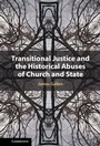 Cover: Transitional Justice and the Historical Abuses of Church and State - Cambridge University Press