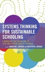 Cover: Systems Thinking for Sustainable Schooling - Rowman & Littlefield Publishers