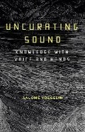 Cover: Uncurating Sound - Bloomsbury Academic
