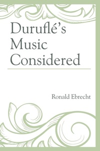 Abbildung von: Durufle's Music Considered - Lexington Books