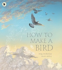 Enlarge image Cover: How to Make a Bird - Walker Books Ltd