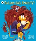 Cover: Do Lions Hate Haircuts? - Walker Books Ltd