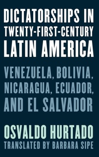 Abbildung von: Dictatorships in Twenty-First-Century Latin America - Rowman & Littlefield Publishers