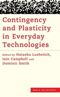Cover: Contingency and Plasticity in Everyday Technologies - Rowman & Littlefield Publishers