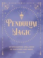 Cover: Pendulum Magic: Volume 6 - Wellfleet Press