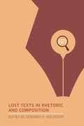 Cover: Lost Texts in Rhetoric and Composition - Modern Language Association of America