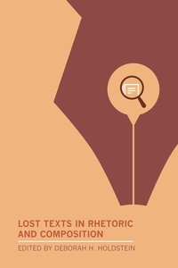 Enlarge image Cover: Lost Texts in Rhetoric and Composition - Modern Language Association of America