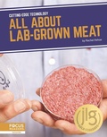 Cover: All About Lab-Grown Meat - Focus Readers