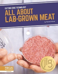 Enlarge image Cover: All About Lab-Grown Meat - Focus Readers