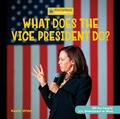Cover: What Does the Vice President Do? - Cherry Lake Publishing