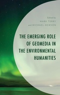 Cover: The Emerging Role of Geomedia in the Environmental Humanities - Lexington Books