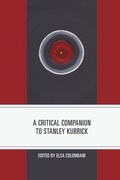 Cover: A Critical Companion to Stanley Kubrick - Lexington Books