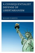 Cover: A Consequentialist Defense of Libertarianism - Lexington Books