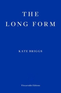 Enlarge image Cover: The Long Form - Fitzcarraldo Editions