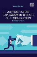 Cover: Authoritarian Capitalism in the Age of Globalization - Edward Elgar Publishing