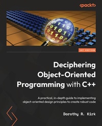 Abbildung von: Deciphering Object-Oriented Programming with C++ [WARNING: NOT FOR USE IN OTHER MATERIAL/SEE CONTRACT] - De Gruyter