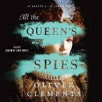 Enlarge image Cover: All the Queen's Spies - SIMON & SCHUSTER AUDIO