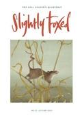Cover: Slightly Foxed - Slightly Foxed: The Real Reader's Quarterly