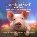 Cover: Who Made That Sound? - Words to Ponder Publishing Company, LLC