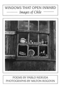 Cover: Windows That Open Inward: Images of Chile - White Pine Press