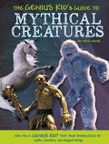 Cover: The Genius Kid's Guide to Mythical Creatures - North Star Editions