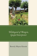 Cover: Hildegard of Bingen, Gospel Interpreter - Lexington Books/Fortress Academic