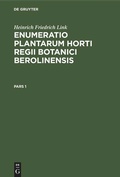 Cover: Enumeratio Plantarum Horti Regii Botanici Berolinensis. Pars 1 - De Gruyter