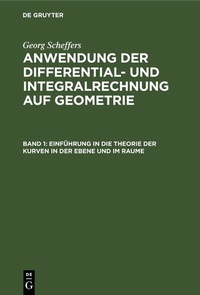 Abbildung von: Einführung in die Theorie der Kurven in der Ebene und im Raume - De Gruyter