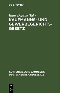 Abbildung von: Kaufmanns- und Gewerbegerichtsgesetz - De Gruyter