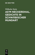 Cover: As'm Neckerdhal. Gedichte in schw&auml;bischer Mundart - De Gruyter
