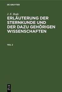 Abbildung von: Erläuterung der Sternkunde und der dazu gehörigen Wissenschaften. Teil 2 - De Gruyter