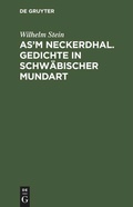 Cover: As'm Neckerdhal. Gedichte in schw&auml;bischer Mundart - De Gruyter