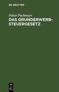 Cover: Das Grunderwerbsteuergesetz - De Gruyter