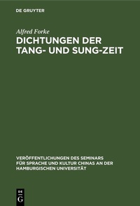 Abbildung von: Dichtungen der Tang- und Sung-Zeit - De Gruyter