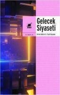 Enlarge image Cover: Gelecek Siyaseti - Ayrinti Yayinlari