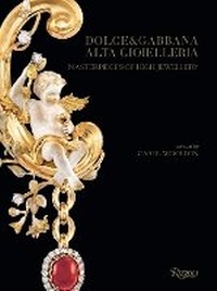 Abbildung von: Dolce & Gabbana Alta Gioielleria - Mondadori Electa